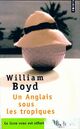  Achetez le livre d'occasion Un Anglais sous les tropiques de William Boyd sur Livrenpoche.com 