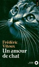  Achetez le livre d'occasion Un amour de chat de Frédéric Vitoux sur Livrenpoche.com 