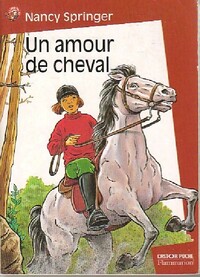  Achetez le livre d'occasion Un amour de cheval de Nancy Springer sur Livrenpoche.com 