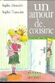  Achetez le livre d'occasion Un amour de cousine de Sophie Dieuaide sur Livrenpoche.com 