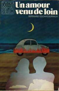  Achetez le livre d'occasion Un amour venu de loin de Bernard Eschasseriaux sur Livrenpoche.com 