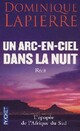  Achetez le livre d'occasion Un arc-en-ciel dans la nuit de Dominique Lapierre sur Livrenpoche.com 
