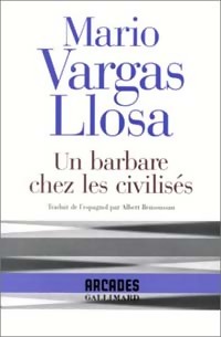  Achetez le livre d'occasion Un barbare chez les civilisés de Mario Vargas Llosa sur Livrenpoche.com 