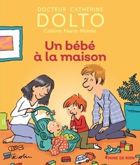  Achetez le livre d'occasion Un bébé à la maison de Colline Dolto sur Livrenpoche.com 