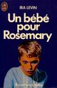  Achetez le livre d'occasion Un bébé pour Rosemary de Ira Levin sur Livrenpoche.com 