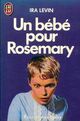  Achetez le livre d'occasion Un bébé pour Rosemary de Ira Levin sur Livrenpoche.com 