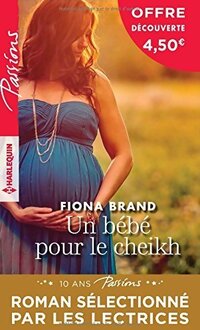  Achetez le livre d'occasion Un bébé pour le cheikh de Fiona Brand sur Livrenpoche.com 