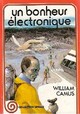  Achetez le livre d'occasion Un bonheur électronique de William Camus sur Livrenpoche.com 