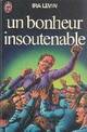  Achetez le livre d'occasion Un bonheur insoutenable de Ira Levin sur Livrenpoche.com 