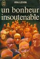 Achetez le livre d'occasion Un bonheur insoutenable de Ira Levin sur Livrenpoche.com 