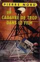  Achetez le livre d'occasion Un cadavre de trop dans le film de Pierre Nord sur Livrenpoche.com 