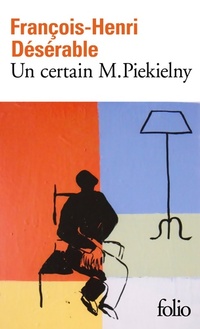  Achetez le livre d'occasion Un certain M. Piekielny de François-Henri Désérable sur Livrenpoche.com 