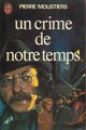  Achetez le livre d'occasion Un crime de notre temps de Pierre Moustiers sur Livrenpoche.com 