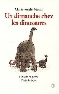  Achetez le livre d'occasion Un dimanche chez les dinosaures de Marie-Aude Murail sur Livrenpoche.com 