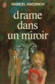  Achetez le livre d'occasion Un drame dans un miroir de Marcel Haedrich sur Livrenpoche.com 