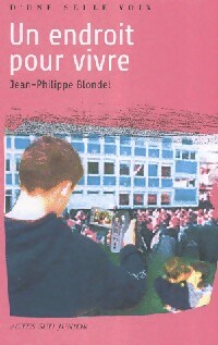  Achetez le livre d'occasion Un endroit pour vivre de Jean-Philippe Blondel sur Livrenpoche.com 