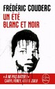  Achetez le livre d'occasion Un été blanc et noir de Frédéric Couderc sur Livrenpoche.com 