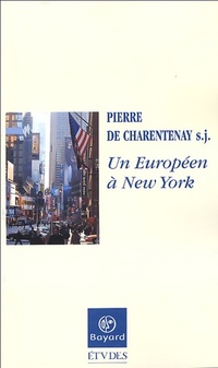  Achetez le livre d'occasion Un européen a New York de Pierre De Charentenay sur Livrenpoche.com 