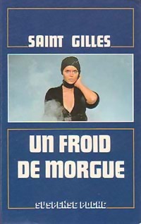  Achetez le livre d'occasion Un froid de morgue de Saint-Gilles sur Livrenpoche.com 