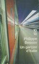  Achetez le livre d'occasion Un garçon d'Italie de Philippe Besson sur Livrenpoche.com 