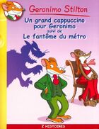  Achetez le livre d'occasion Un grand cappuccino pour Geronimo / Le fantôme du métro sur Livrenpoche.com 