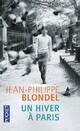  Achetez le livre d'occasion Un hiver à Paris de Jean-Philippe Blondel sur Livrenpoche.com 