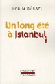  Achetez le livre d'occasion Un long été à Istanbul de Nedim Gürsel sur Livrenpoche.com 