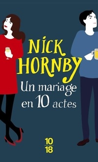  Achetez le livre d'occasion Un mariage en 10 actes de Nick Hornby sur Livrenpoche.com 