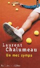  Achetez le livre d'occasion Un mec sympa de Laurent Chalumeau sur Livrenpoche.com 