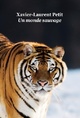  Achetez le livre d'occasion Un monde sauvage de Xavier-Laurent Petit sur Livrenpoche.com 