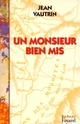  Achetez le livre d'occasion Un monsieur bien mis de Jean Vautrin sur Livrenpoche.com 