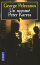  Achetez le livre d'occasion Un nommé Peter Karras de George P. Pelecanos sur Livrenpoche.com 
