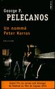  Achetez le livre d'occasion Un nommé Peter Karras de George P. Pelecanos sur Livrenpoche.com 