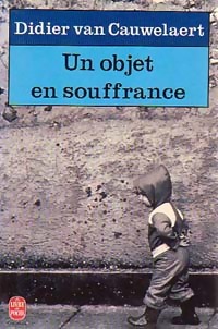  Achetez le livre d'occasion Un objet en souffrance de Didier Van Cauwelaert sur Livrenpoche.com 