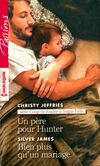  Achetez le livre d'occasion Un père pour Hunter / Bien plus qu'un mariage sur Livrenpoche.com 