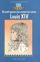  Achetez le livre d'occasion Un petit garçon pas comme les autres Louis XIV sur Livrenpoche.com 