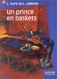  Achetez le livre d'occasion Un prince en baskets de Laurence Lefèvre sur Livrenpoche.com 