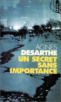  Achetez le livre d'occasion Un secret sans importance de Agnès Desarthe sur Livrenpoche.com 