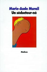  Achetez le livre d'occasion Un séducteur-né de Marie-Aude Murail sur Livrenpoche.com 