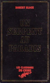  Achetez le livre d'occasion Un serpent au paradis de Robert Bloch sur Livrenpoche.com 