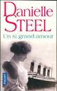  Achetez le livre d'occasion Un si grand amour de Danielle Steel sur Livrenpoche.com 