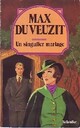  Achetez le livre d'occasion Un singulier mariage de Max Du Veuzit sur Livrenpoche.com 