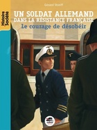 Achetez le livre d'occasion Un soldat allemand dans la résistance française. Le courage de désobéir sur Livrenpoche.com 