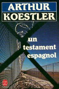  Achetez le livre d'occasion Un testament espagnol de Arthur Koestler sur Livrenpoche.com 