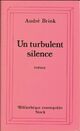  Achetez le livre d'occasion Un turbulent silence de André Brink sur Livrenpoche.com 