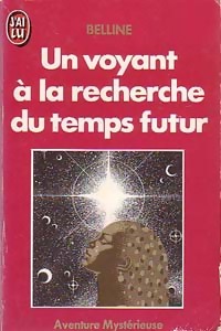  Achetez le livre d'occasion Un voyant à la recherche du temps futur de Marcel Belline sur Livrenpoche.com 