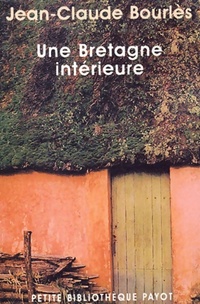  Achetez le livre d'occasion Une Bretagne intérieure de Jean-Claude Bourlès sur Livrenpoche.com 