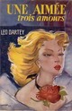  Achetez le livre d'occasion Une aimée... trois amours de Léo Dartey sur Livrenpoche.com 