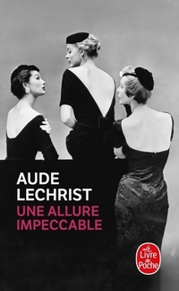 Achetez le livre d'occasion Une allure impeccable de Aude Lechrist sur Livrenpoche.com 