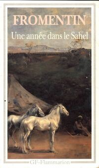  Achetez le livre d'occasion Une année dans le Sahel de Eugène Fromentin sur Livrenpoche.com 